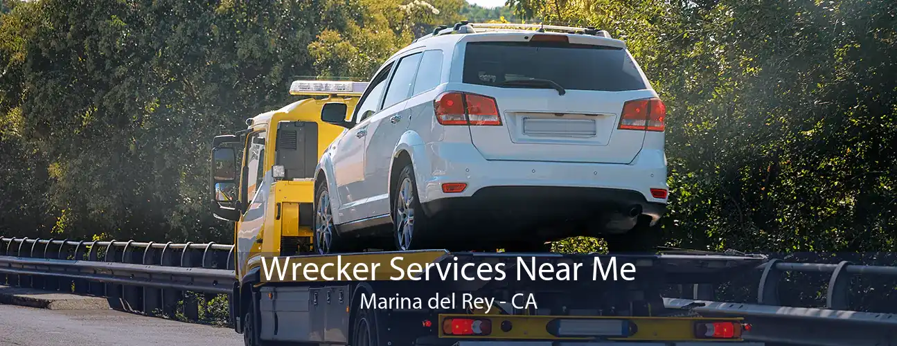 Wrecker Services Near Me Marina del Rey - CA