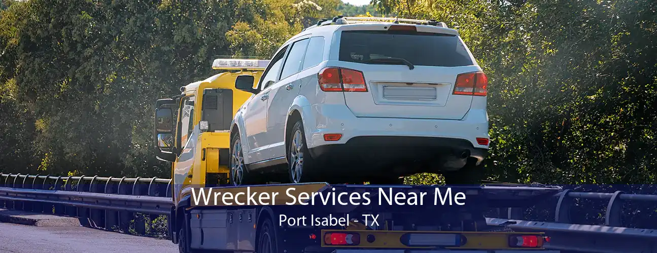 Wrecker Services Near Me Port Isabel - TX