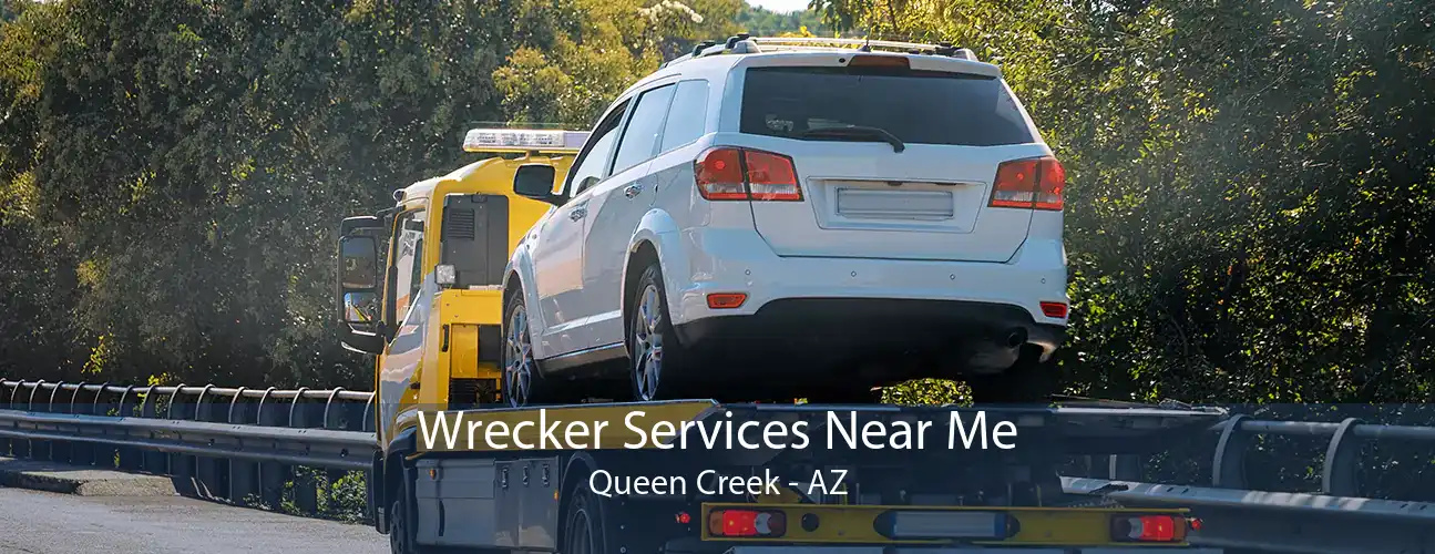 Wrecker Services Near Me Queen Creek - AZ