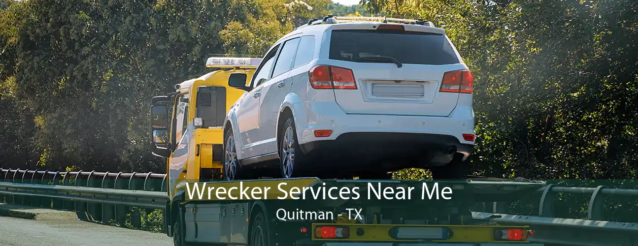 Wrecker Services Near Me Quitman - TX