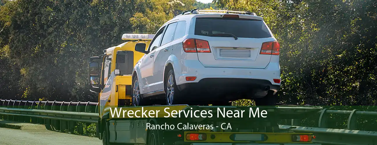 Wrecker Services Near Me Rancho Calaveras - CA