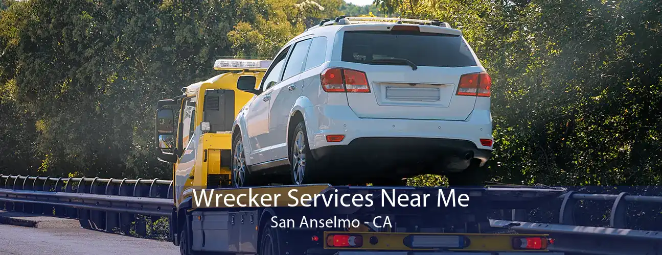 Wrecker Services Near Me San Anselmo - CA