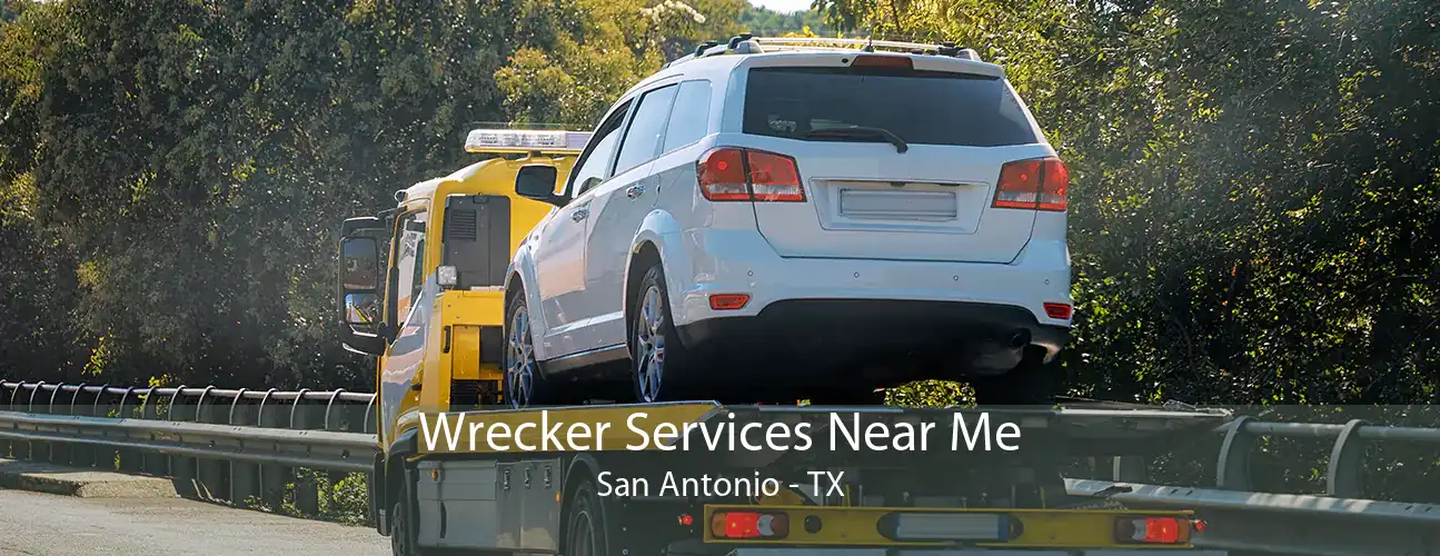 Wrecker Services Near Me San Antonio - TX