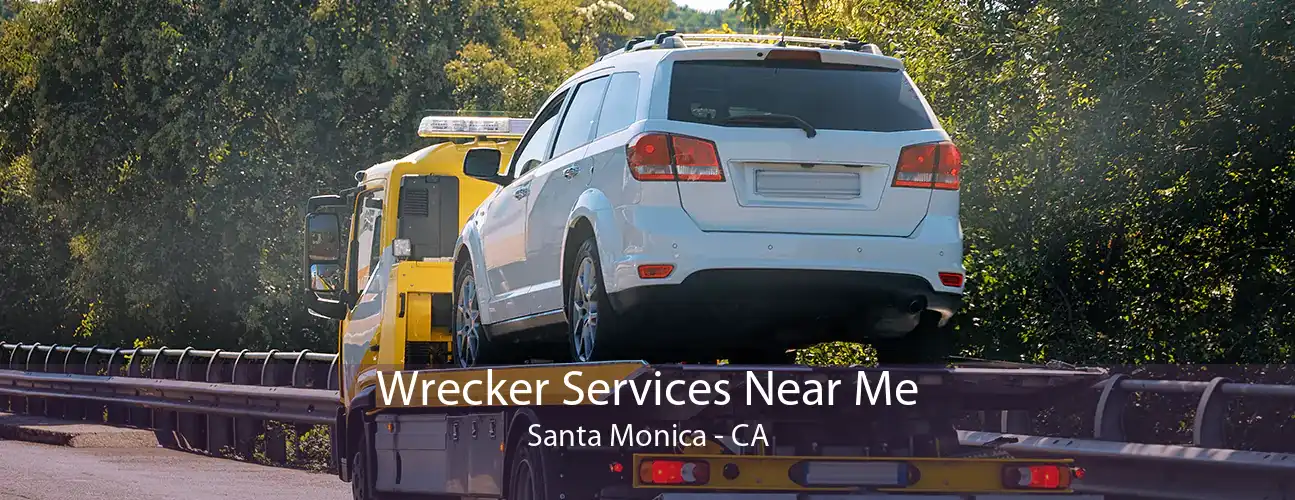 Wrecker Services Near Me Santa Monica - CA