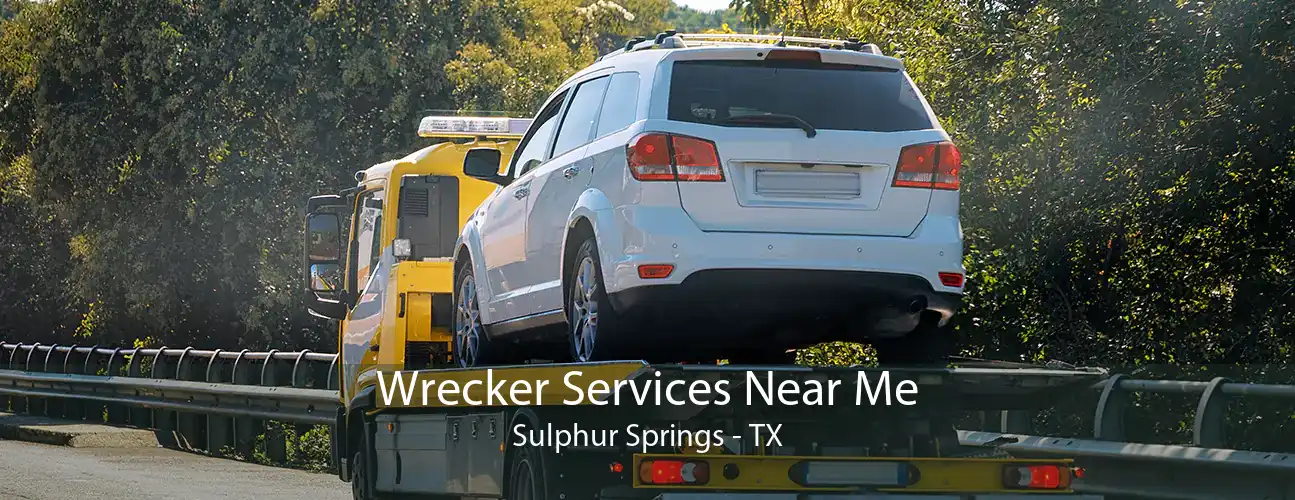 Wrecker Services Near Me Sulphur Springs - TX