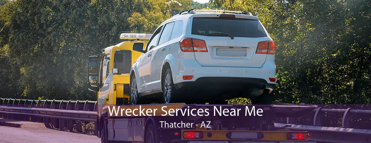Wrecker Services Near Me Thatcher - AZ